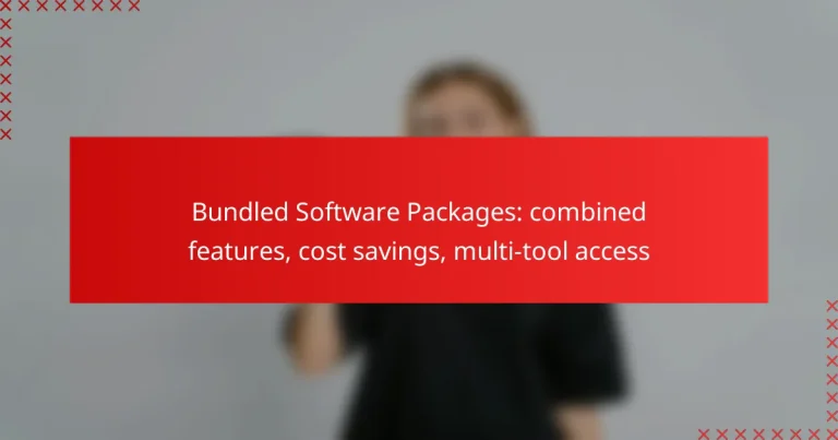 Bundled Software Packages: combined features, cost savings, multi-tool access