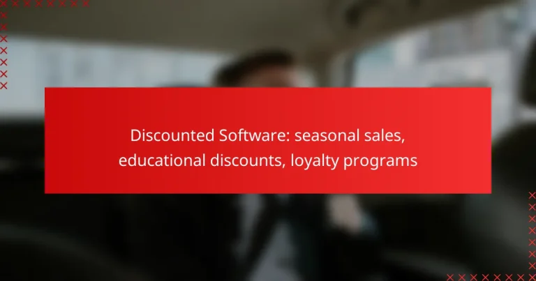 Discounted Software: seasonal sales, educational discounts, loyalty programs