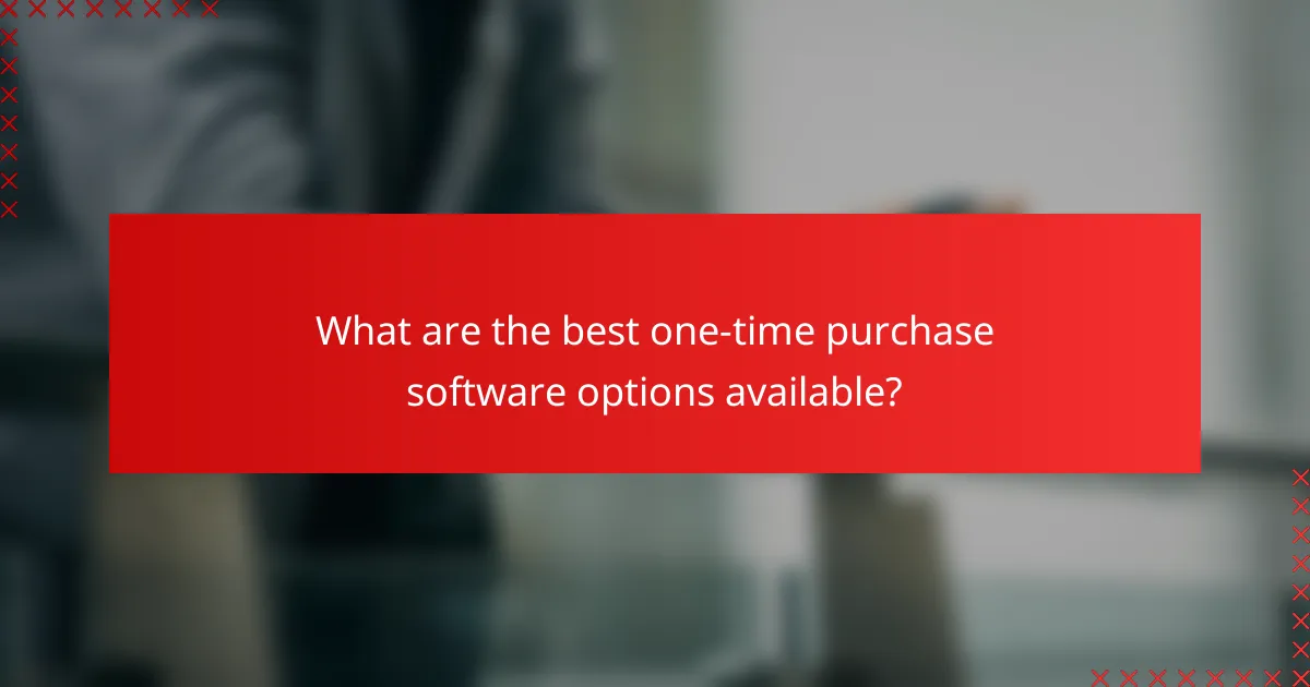 What are the best one-time purchase software options available?