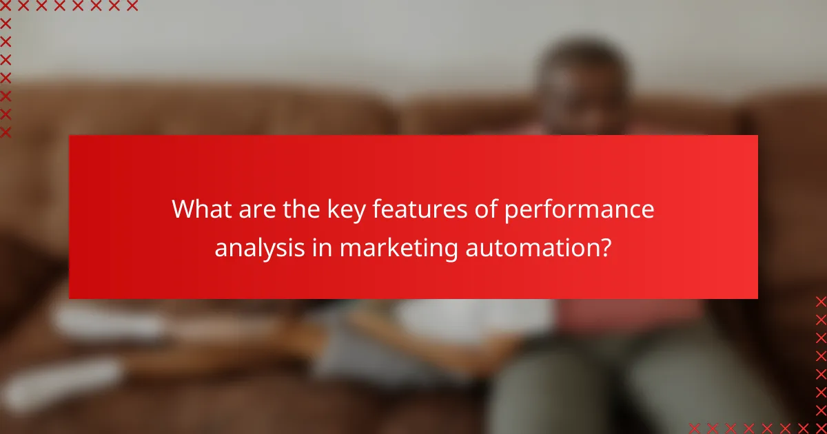 What are the key features of performance analysis in marketing automation?