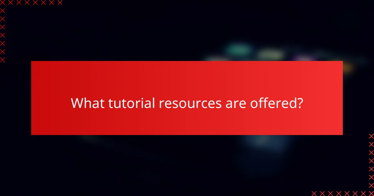 What tutorial resources are offered?